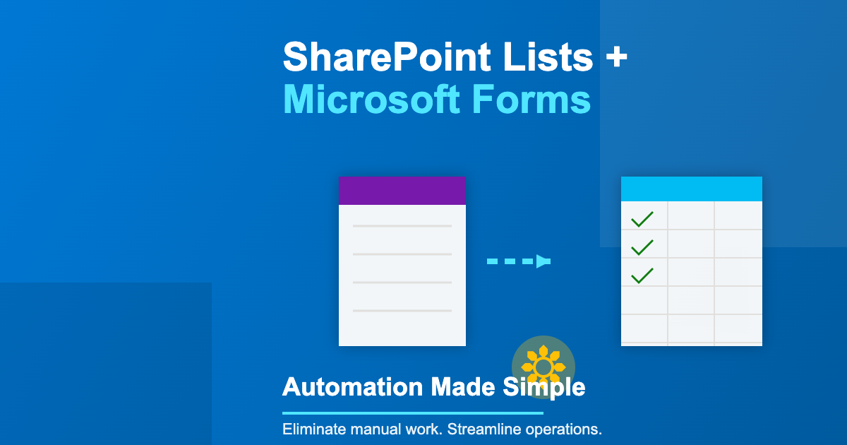 How SharePoint Lists and Microsoft Forms Unlock Powerful Automation